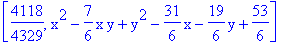 [4118/4329, x^2-7/6*x*y+y^2-31/6*x-19/6*y+53/6]